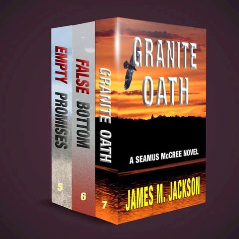 Seamus McCree Series Boxed Set II: Books 5-7  Empty Promises  False Bottom  Granite Oath (Kobo/電子書)