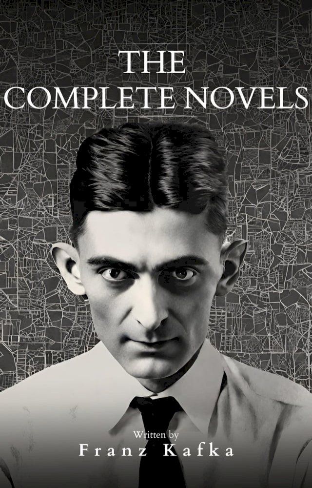  Franz Kafka: The Complete Novels(Kobo/電子書)