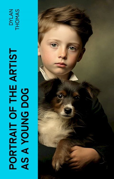 Portrait of the Artist as a Young Dog(Kobo/電子書)