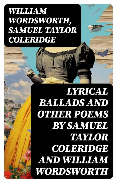 Lyrical Ballads and other Poems by Samuel Taylor Coleridge and William Wordsworth(Kobo/電子書)