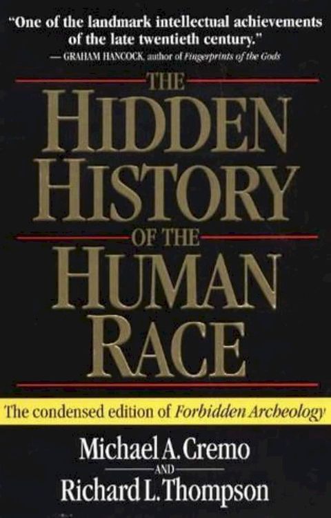 The Hidden History of the Human Race (The Condensed Edition of Forbidden Archeology)(Kobo/電子書)