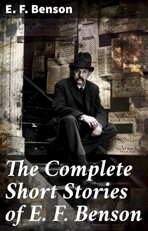 The Complete Short Stories of E. F. Benson(Kobo/電子書)