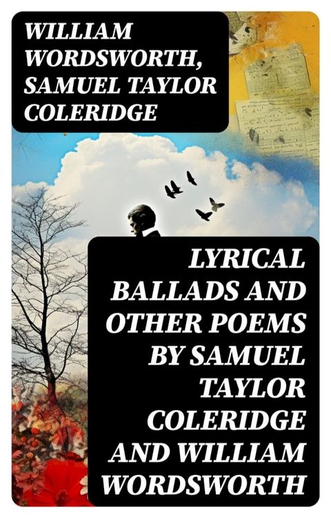 Lyrical Ballads and other Poems by Samuel Taylor Coleridge and William Wordsworth(Kobo/電子書)