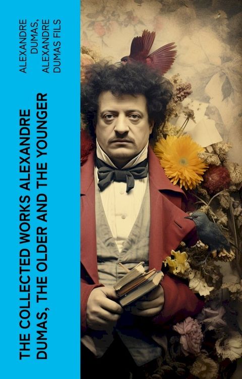 The Collected Works Alexandre Dumas, The Older and The Younger(Kobo/電子書)