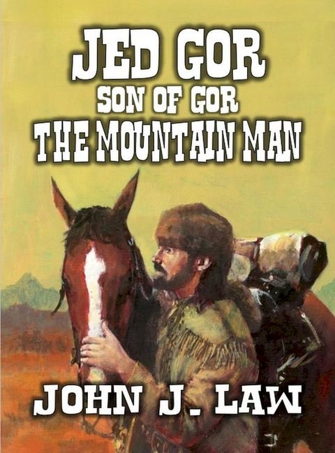 Jed Gore - Son of Gore - The Mountain Man(Kobo/電子書)