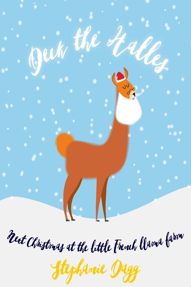  Deck the Halles: Next Christmas at the Little French Llama Farm(Kobo/電子書)