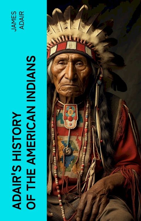 Adair's History of the American Indians(Kobo/電子書)