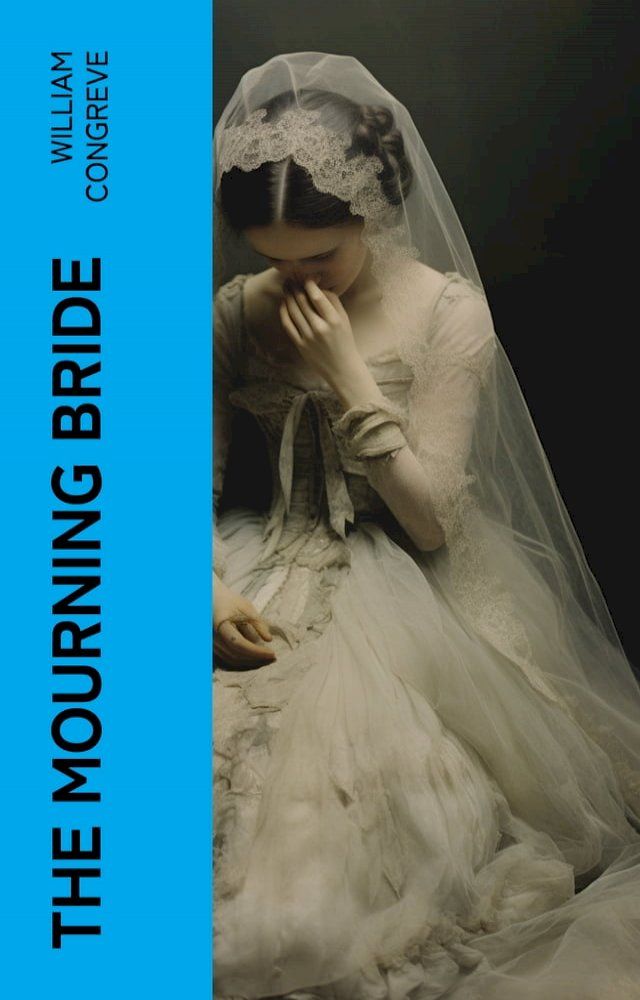  The Mourning Bride(Kobo/電子書)