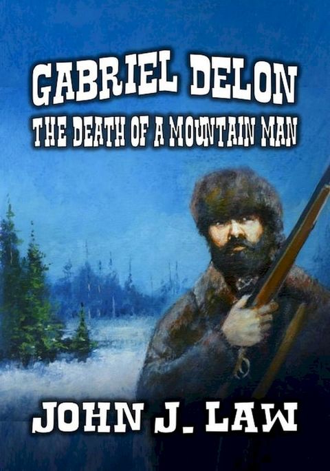 Gabriel Delon - The Death of a Mountain Man(Kobo/電子書)