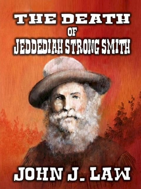 The Death of Jeddediah Strong Smith(Kobo/電子書)