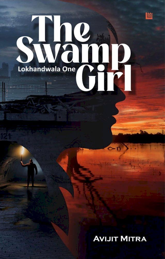  The Swamp Girl: Lokhandwala One(Kobo/電子書)