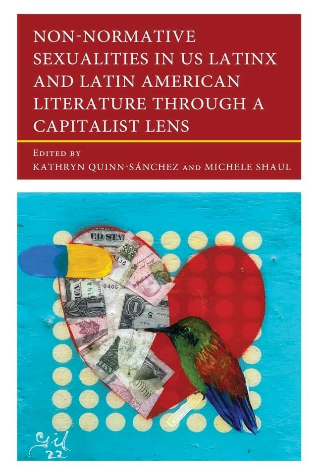  Non-Normative Sexualities in US Latinx and Latin American Literature Through a Capitalist Lens(Kobo/電子書)