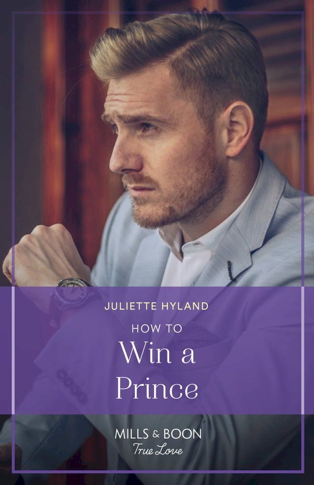  How To Win A Prince (Royals in the Headlines, Book 1) (Mills & Boon True Love)(Kobo/電子書)