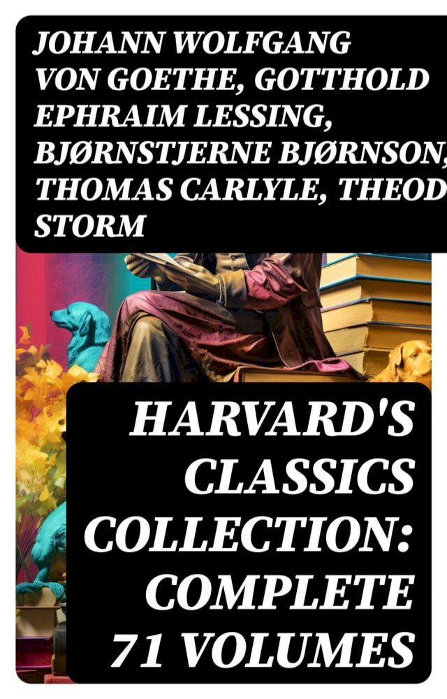  Harvard's Classics Collection: Complete 71 Volumes(Kobo/電子書)