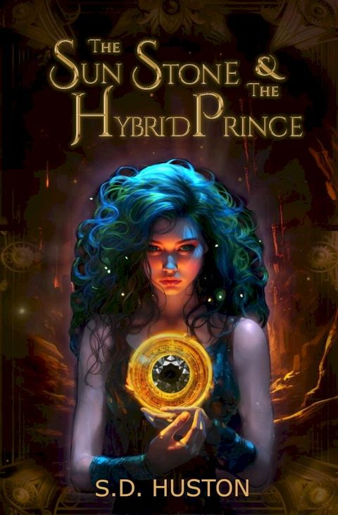 The Sun Stone & the Hybrid Prince