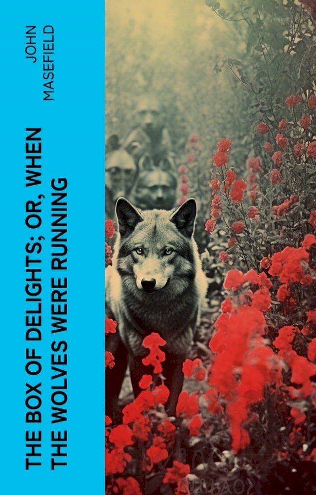  The Box of Delights; or, When the Wolves were Running(Kobo/電子書)