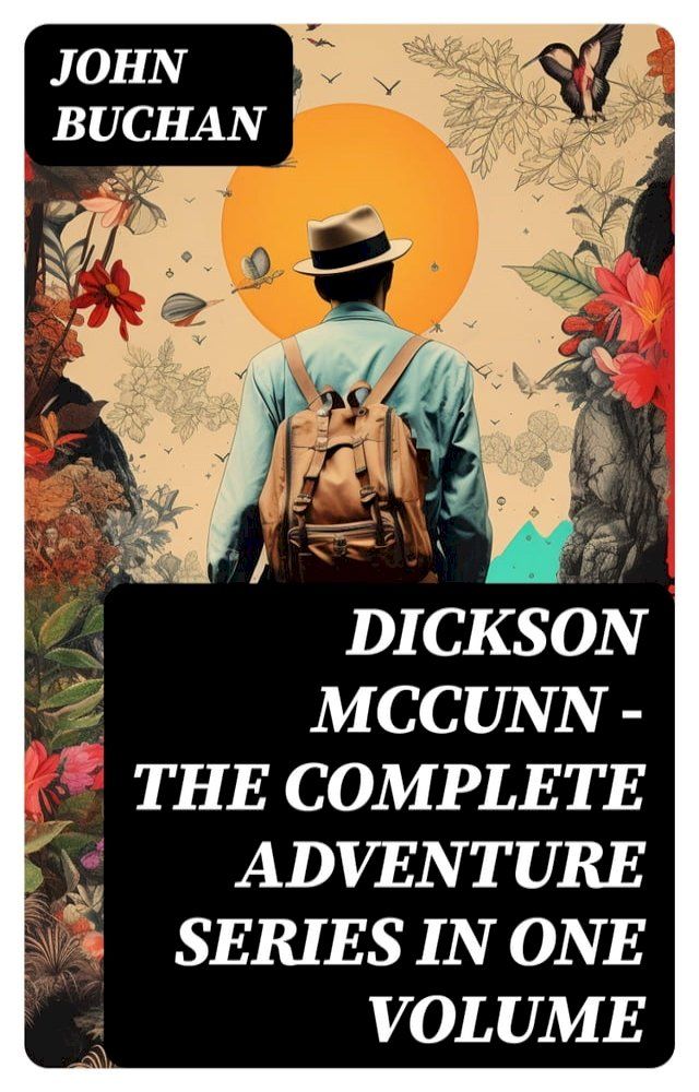  Dickson McCunn – The Complete Adventure Series in One Volume(Kobo/電子書)