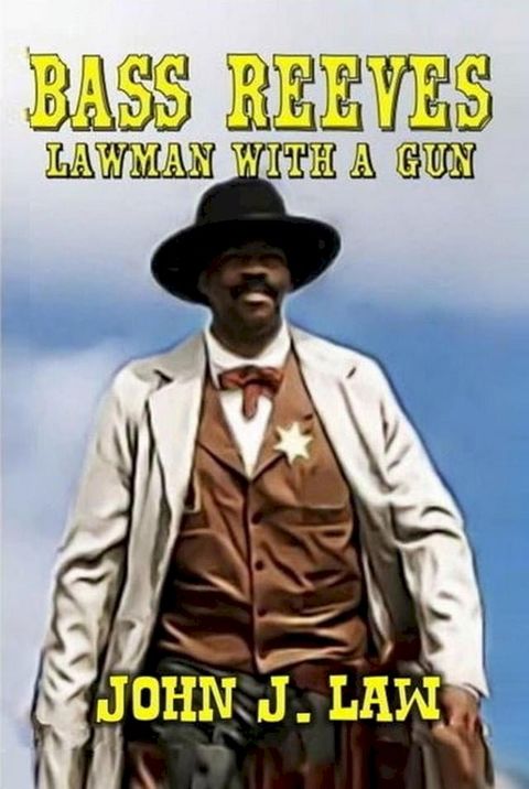 Bass Reeves - Lawman with a Gun(Kobo/電子書)