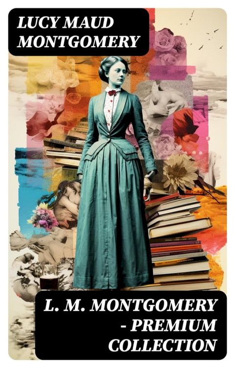 L. M. MONTGOMERY – Premium Collection(Kobo/電子書)