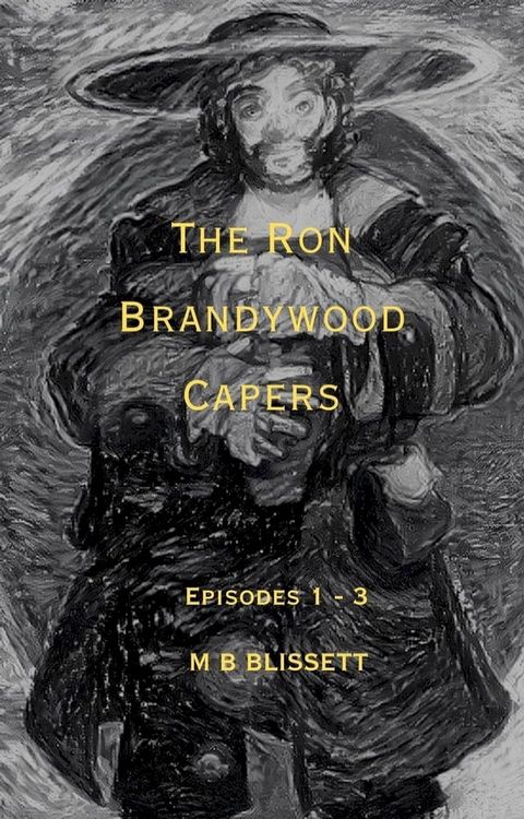 The Ron Brandywood Capers(Kobo/電子書)