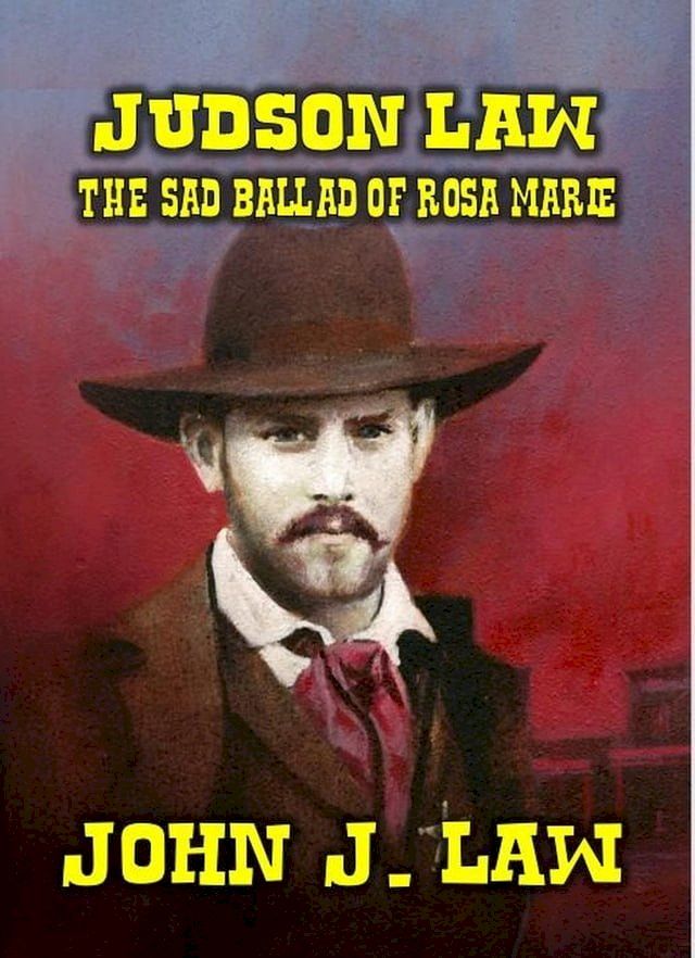  Judson Law and the Sad Ballad of Rosa Marie(Kobo/電子書)