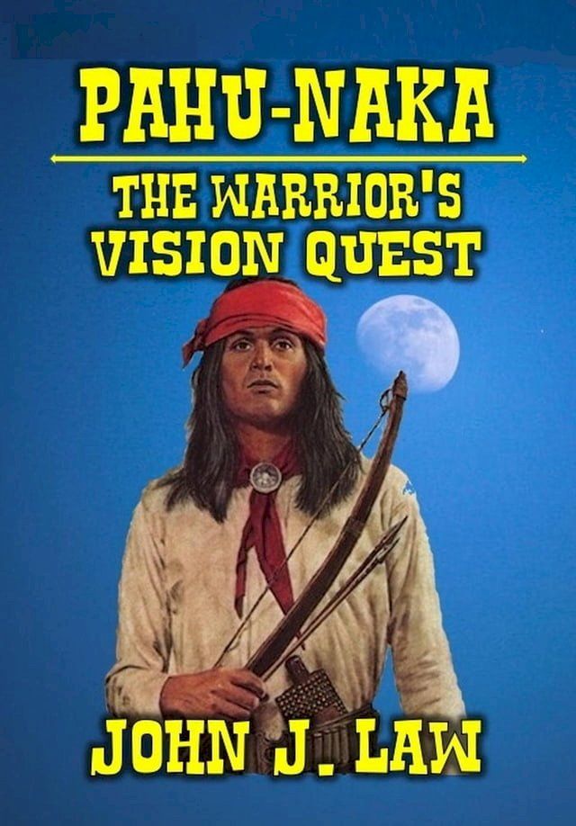  Pahu-Naka - The Warrior's Vision Quest(Kobo/電子書)