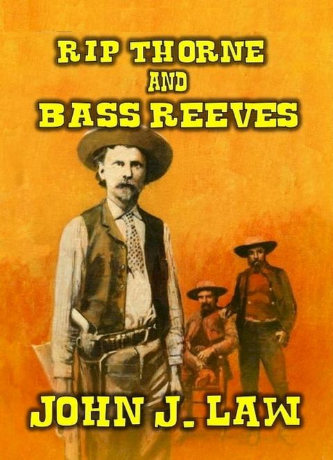 Rip Thorne and Bass Reeves(Kobo/電子書)