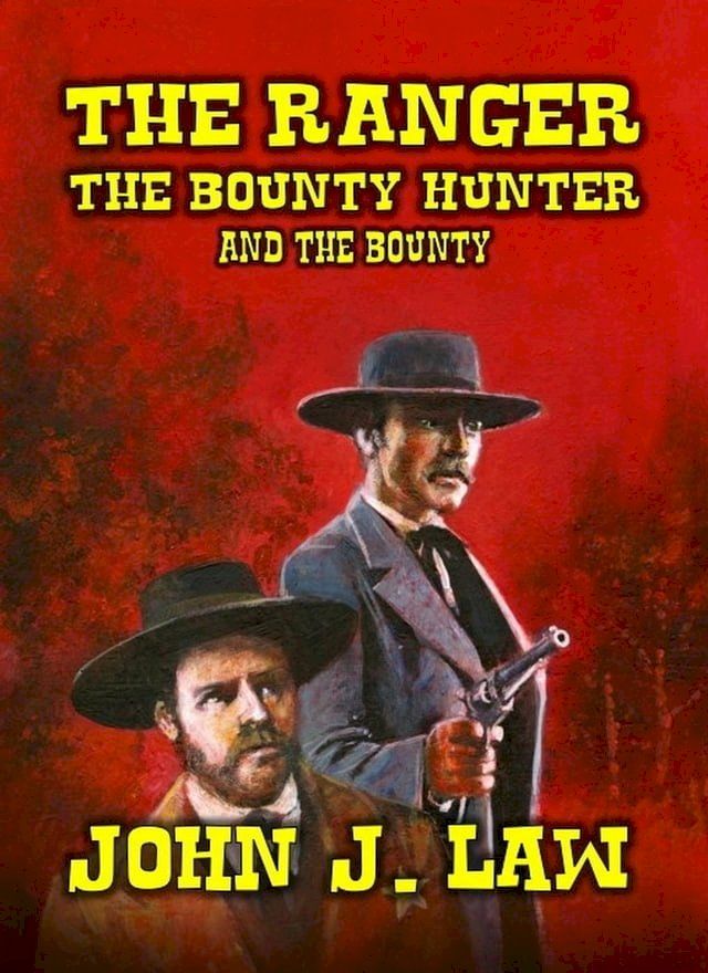  The Ranger The Bounty Hunter and the Bounty(Kobo/電子書)