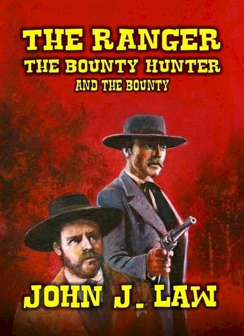 The Ranger The Bounty Hunter and the Bounty(Kobo/電子書)