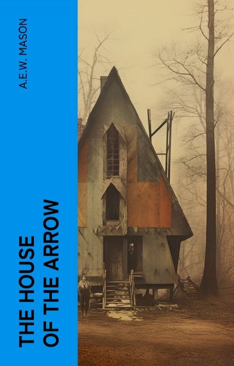 The House of the Arrow(Kobo/電子書)