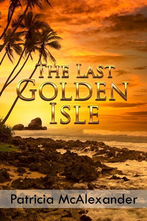 The Last Golden Isle(Kobo/電子書)