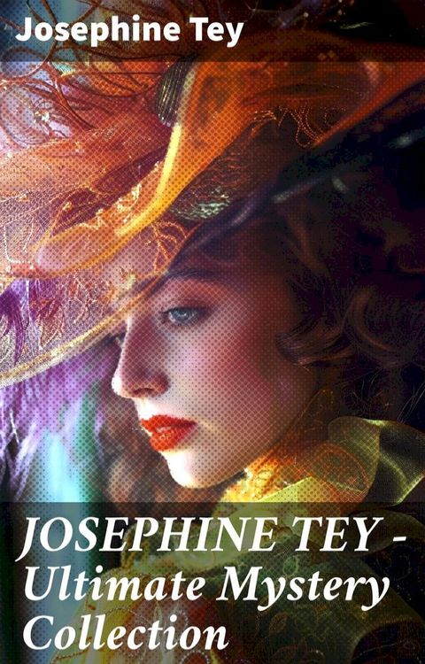 JOSEPHINE TEY - Ultimate Mystery Collection(Kobo/電子書)