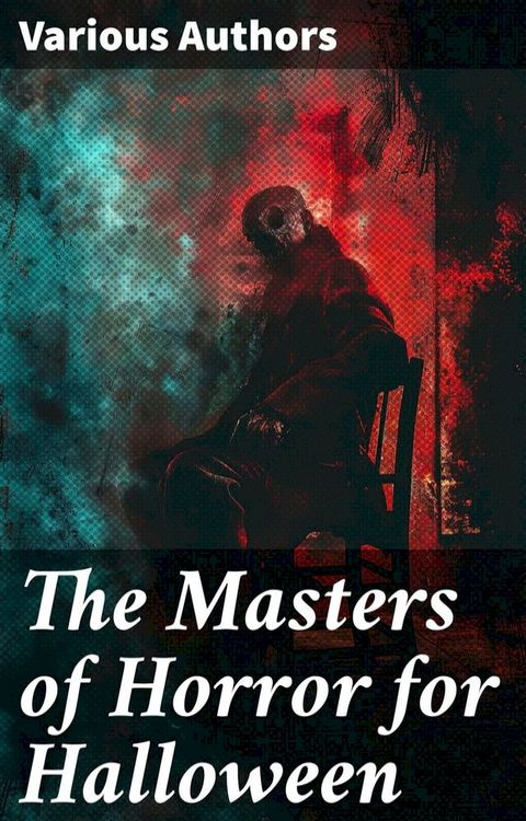 The Masters of Horror for Halloween(Kobo/電子書)