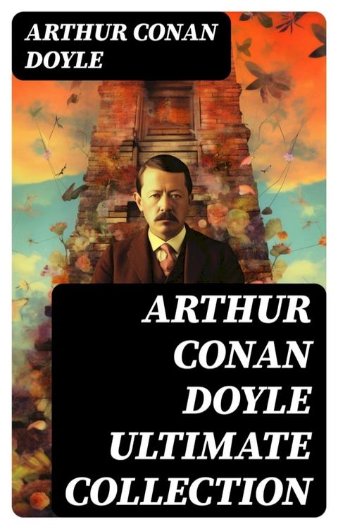 ARTHUR CONAN DOYLE Ultimate Collection(Kobo/電子書)