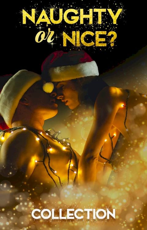 Naughty or Nice?: A Totally Bound Publishing Box Set(Kobo/電子書)