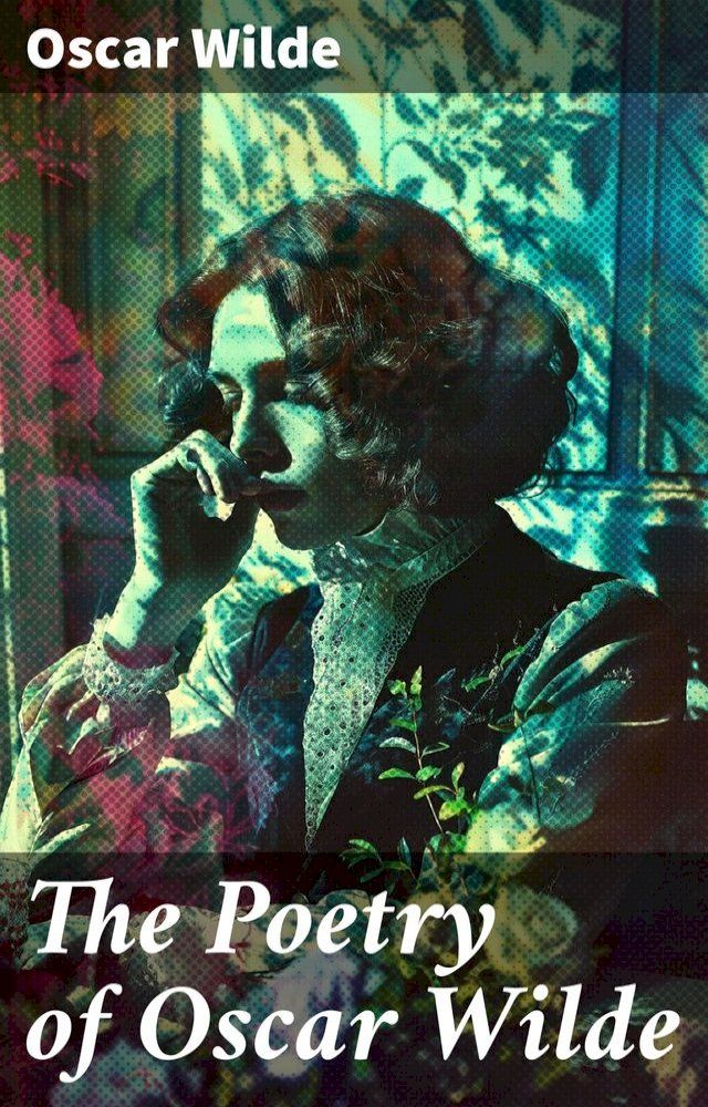  The Poetry of Oscar Wilde(Kobo/電子書)