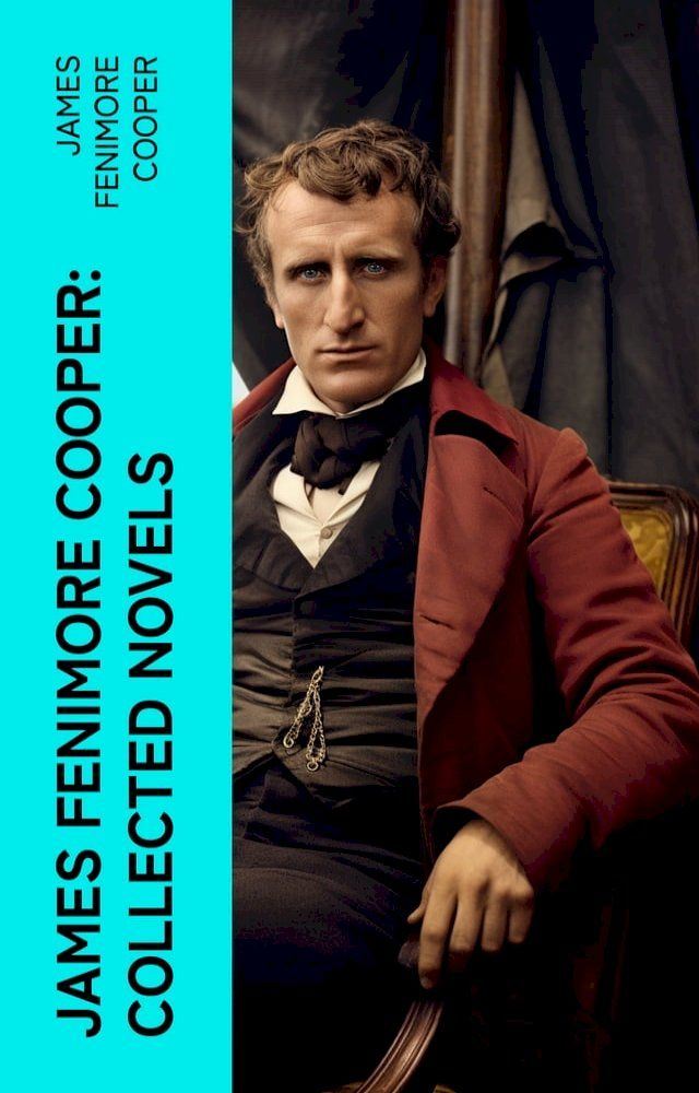  James Fenimore Cooper: Collected Novels(Kobo/電子書)