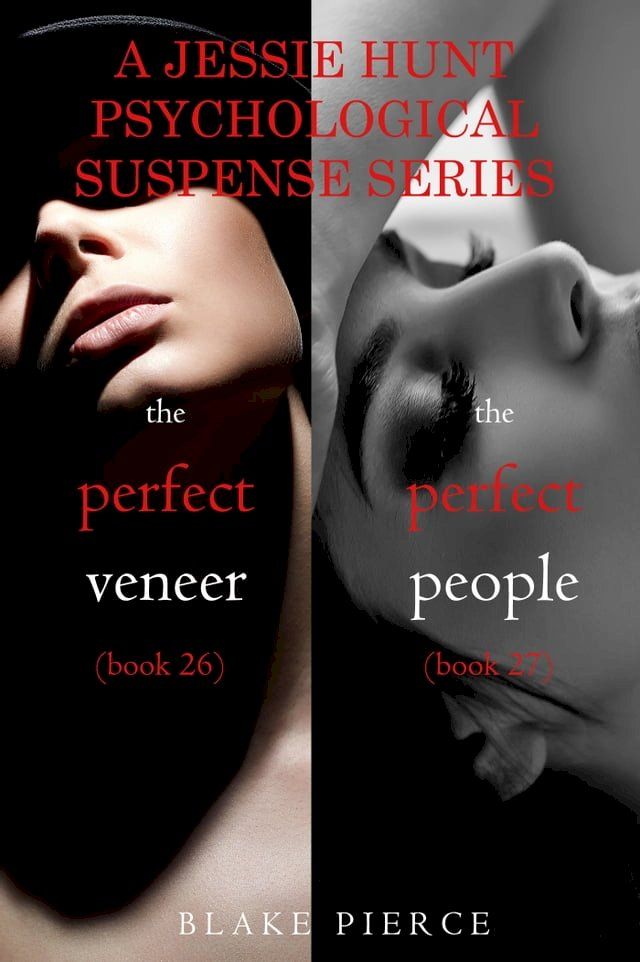  Jessie Hunt Psychological Suspense Bundle: The Perfect Veneer (#26) and The Perfect People (#27)(Kobo/電子書)