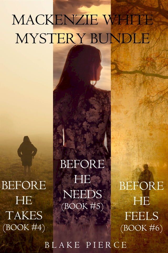  Mackenzie White Mystery Bundle: Before He Takes (#4), Before He Needs (#5) and Before He Feels (#6)(Kobo/電子書)