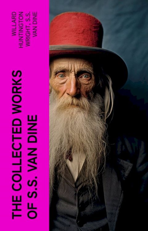 The Collected Works of S.S. Van Dine(Kobo/電子書)