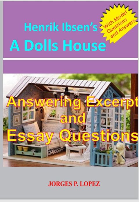 Henrik Ibsen's A Dolls House: Answering Excerpt & Essay Questions(Kobo/電子書)