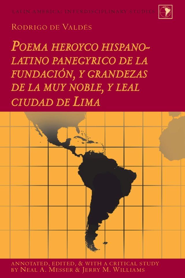  Rodrigo de Vald&eacute;s: Poema heroyco hispano-latino panegyrico de la fundaci&oacute;n, y grandezas de la muy noble, y leal ciudad de Lima(Kobo/電子書)