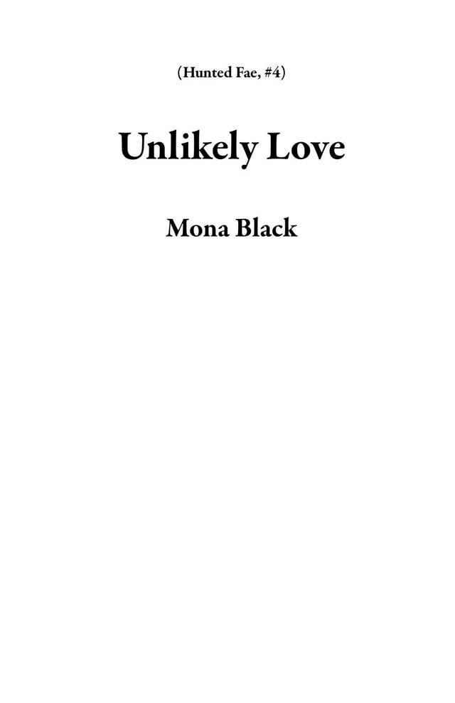  Unlikely Love: a Fated Mates Omegaverse Reverse Harem Epic Fantasy Romance(Kobo/電子書)