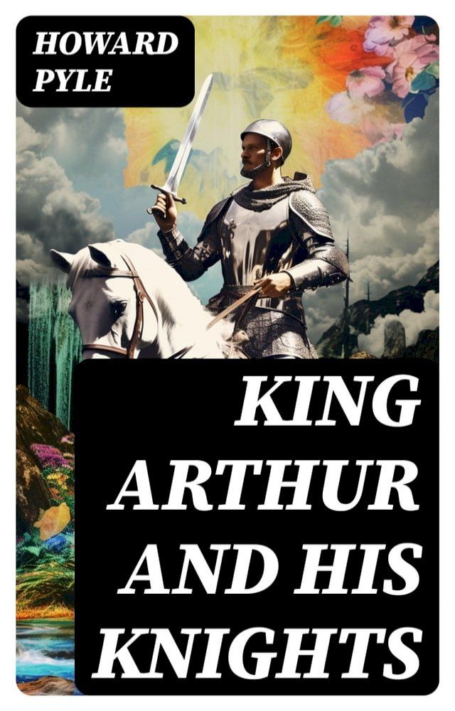  King Arthur and His Knights(Kobo/電子書)