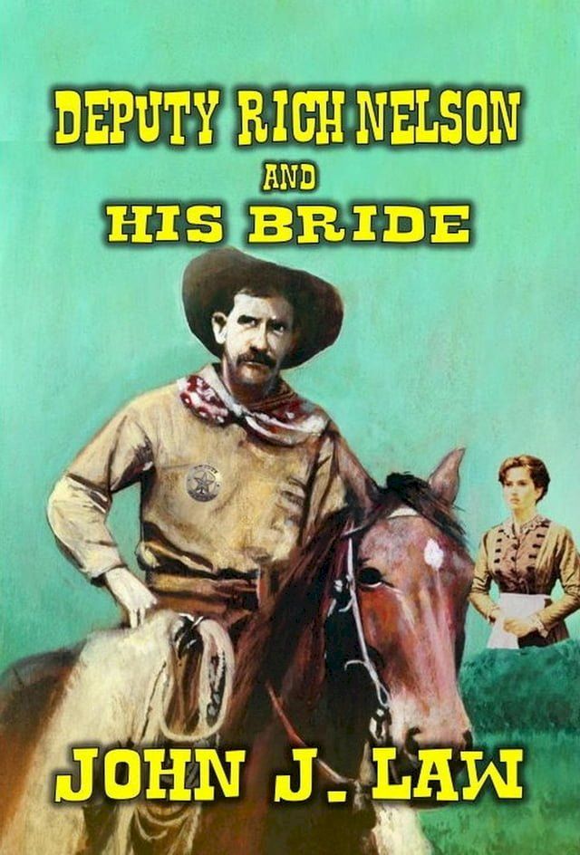  Deputy Rich Nelson and His Bride(Kobo/電子書)