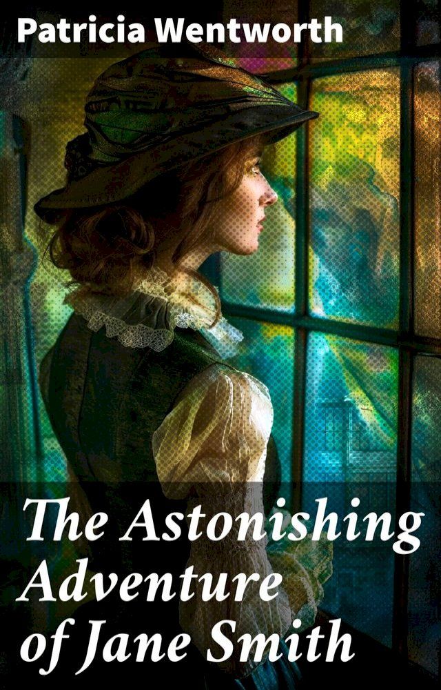  The Astonishing Adventure of Jane Smith(Kobo/電子書)