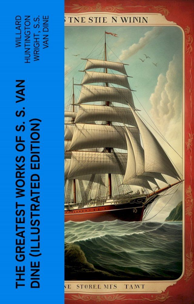  The Greatest Works of S. S. Van Dine (Illustrated Edition)(Kobo/電子書)