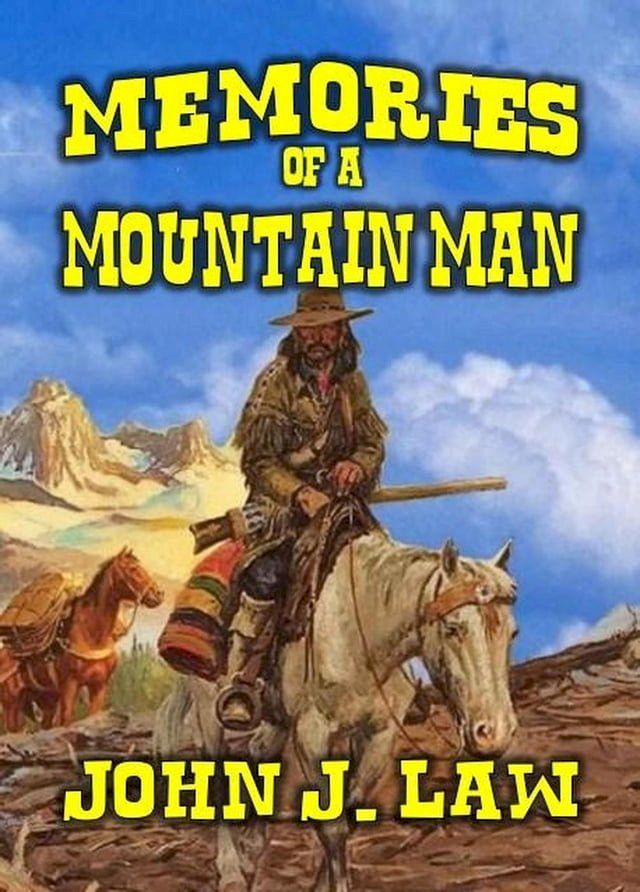  Memories of a Mountain Man(Kobo/電子書)