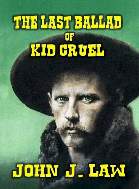 The Last Ballad of Kid Cruel(Kobo/電子書)