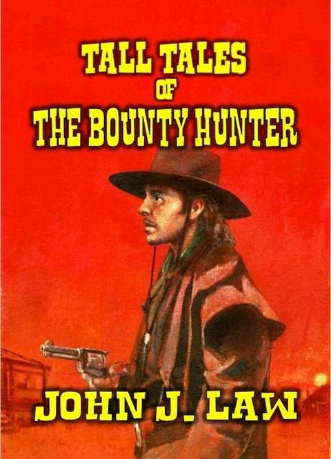 Tall Tales of The Bounty Hunter(Kobo/電子書)